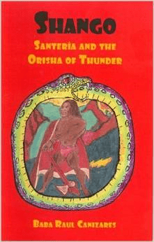 Shango: Santeria and the Orisha of Thunder
